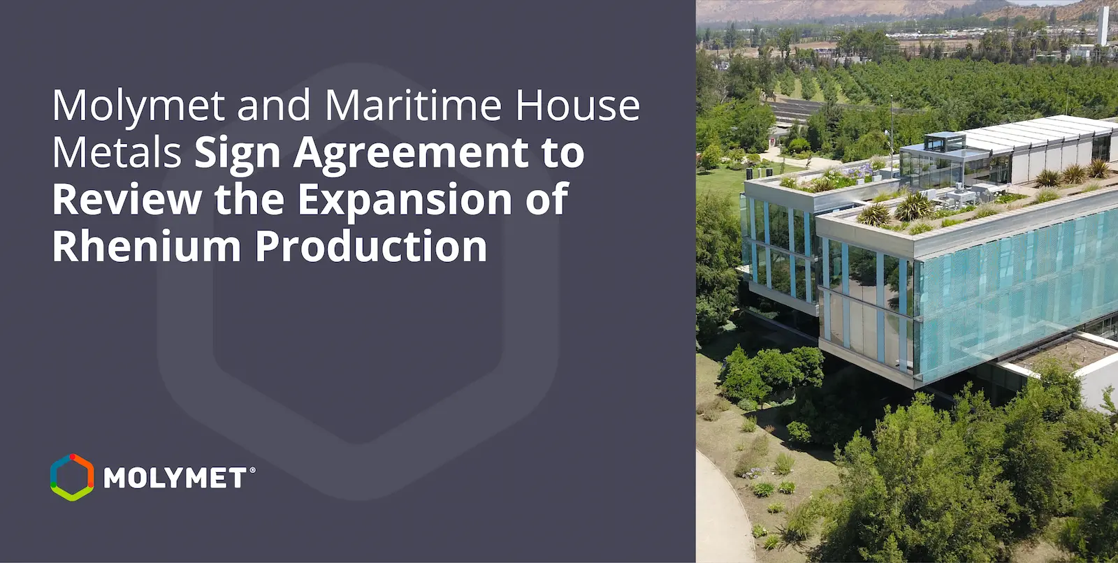 Molymet and Maritime House Metals Sign Agreement to Review the Expansion of Rhenium Production